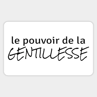 Power of Kindness (in French) Magnet